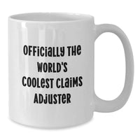 Load image into Gallery viewer, Funny Claims Adjuster Gifts from Men - Officially The World&#39;s Coolest Claims Adjuster White Coffee Mug for Christmas Unique Gifts - Additional
