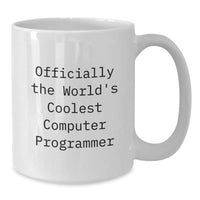 Load image into Gallery viewer, Funny Computer Programmer Gifts, White Coffee Mugs for Men, Officially The World&#39;s Coolest Computer Programmer Quote, Gifts from Friends to Family, Unique Christmas Unique Gifts - Additional
