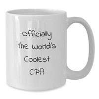Load image into Gallery viewer, Funny CPA Gifts, Christmas Unique White Coffee Mugs for CPA Friends, Officially The World&#39;s Coolest Cpa Quote on Gifts from Friends to CPA - Additional
