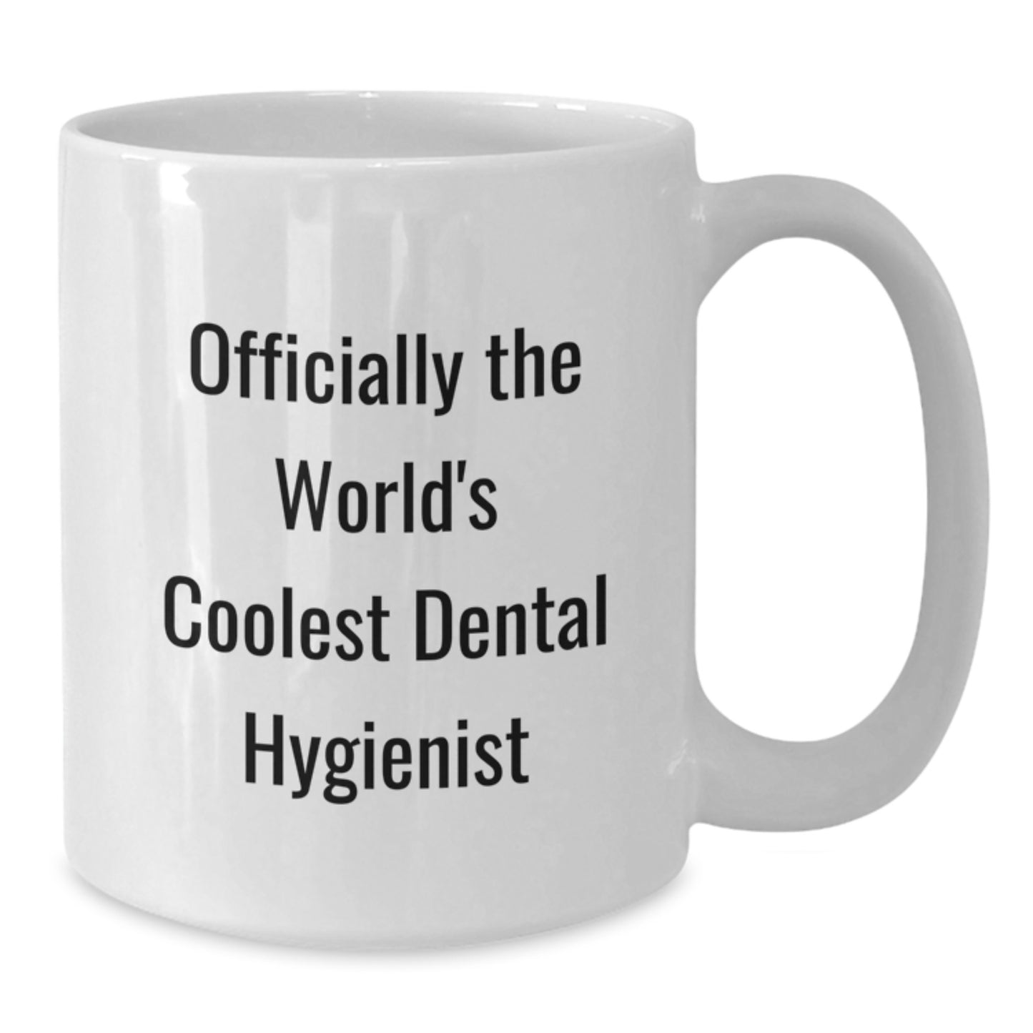Dental Hygienist Gifts from Friends, Officially The World's Coolest Dental Hygienist White Coffee Mug for Christmas Unique Gifts - Additional