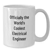 Load image into Gallery viewer, Funny Gift for Men Electrical Engineer Friends from Family White Coffee Mugs, Officially The World&#39;s Coolest Electrical Engineer Christmas Unique Gifts, White Ceramic 15oz or 11oz Capacity - Additional
