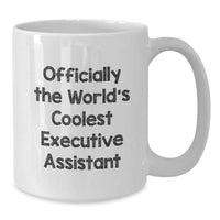 Load image into Gallery viewer, Funny Executive Assistant Gifts from Friends, Officially The World&#39;s Coolest Executive Assistant White Coffee Mug for Christmas Unique Gifts for Men, White 11oz Ceramic Mug - Additional
