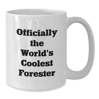 Load image into Gallery viewer, Funny Forester Quotes Gifts for Men White Coffee Mugs, Gifts from Friends to Forester, Unique Christmas Unique Gifts - Additional
