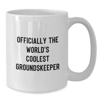 Load image into Gallery viewer, Funny groundskeeper Gifts from Friends, Officially The World&#39;s Coolest groundskeeper White Coffee Mug, Christmas Unique Mugs for Men groundskeeper - Additional
