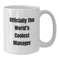 Load image into Gallery viewer, Funny Manager Gifts, White Coffee Mug for Manager, 'Officially The World's Coolest Manager' - Perfect for Men or Women Friends and Coworkers at Christmas - Additional
