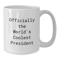 Load image into Gallery viewer, Funny President Gifts for Men, White Coffee Mug - &#39;Officially The World&#39;s Coolest President&#39;, Christmas Unique Presents - Additional

