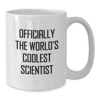 Load image into Gallery viewer, Officially The World&#39;s Coolest Scientist Funny White Coffee Mug Gifts from Friends to Scientist - Additional
