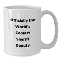 Load image into Gallery viewer, Funny Sheriff Deputy Gifts from Men for Christmas Unique Sheriff Deputy Mug - &#39;Officially The World&#39;s Coolest Sheriff Deputy&#39; White Coffee Mug - Additional
