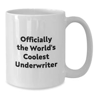 Load image into Gallery viewer, Funny Underwriter Gifts from Men for Men - Officially The World&#39;s Coolest Underwriter White Coffee Mug - Christmas Unique Gifts for White Coffee Mug Lovers - Additional
