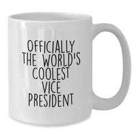 Load image into Gallery viewer, Funny Vice President Gifts from Men to Women Funny Vice President, White Coffee Mug for Christmas Unique Gifts, Officially The World&#39;s Coolest Vice President - Additional
