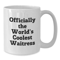 Load image into Gallery viewer, Funny Gifts from Friends and Family for the Officially World&#39;s Coolest Waitress - White Coffee Mug - Perfect for Christmas - Additional
