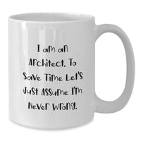 Load image into Gallery viewer, Funny Architect White Coffee Mugs Gifts from Friends for Christmas Unique Presents - Additional
