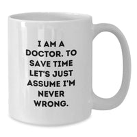 Load image into Gallery viewer, Funny Doctor Gifts from the Office, White Coffee Mug for Doctor, Christmas Unique Presents for Men - Additional
