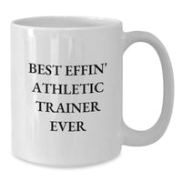 Load image into Gallery viewer, Funny Athletic Trainer Gifts from Friends for Men - Best Effin&#39; White Coffee Mug, White Ceramic, 11oz or 15oz, Christmas Unique Presents - Additional

