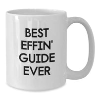 Load image into Gallery viewer, Funny Guide Enthusiasts Gifts from Friends Unique White Coffee Mug, Best Effin' Guide Ever - Additional
