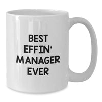 Load image into Gallery viewer, Funny Manager Gifts for Men, White Coffee Mugs, Best Effin' Manager Ever Quote, Christmas Unique Gifts from Friends and Family - Additional
