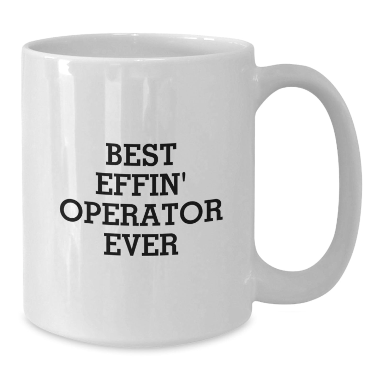 Operator Enthusiast Gifts for Men - Funny Quote White Coffee Mug, Gifts from Friends, Family, or Coworkers for Operator - Additional