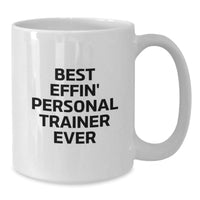 Load image into Gallery viewer, Funny Personal Trainer Gifts for Men, White Coffee Mug, Best Effin&#39; Personal Trainer Ever Quote, Christmas Unique Gifts from Friends - Additional
