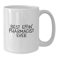 Load image into Gallery viewer, Funny Gifts from Men to Pharmacist Friends White Coffee Mug for Best Effin' Pharmacist Ever Christmas Unique Presents - Additional
