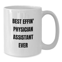 Load image into Gallery viewer, Funny Gifts from Physician Assistant Friends for Physician Assistant Men - Best Effin&#39; Physician Assistant Ever White Coffee Mug, Unique Christmas Unique Gifts for Physician Assistant - Additional
