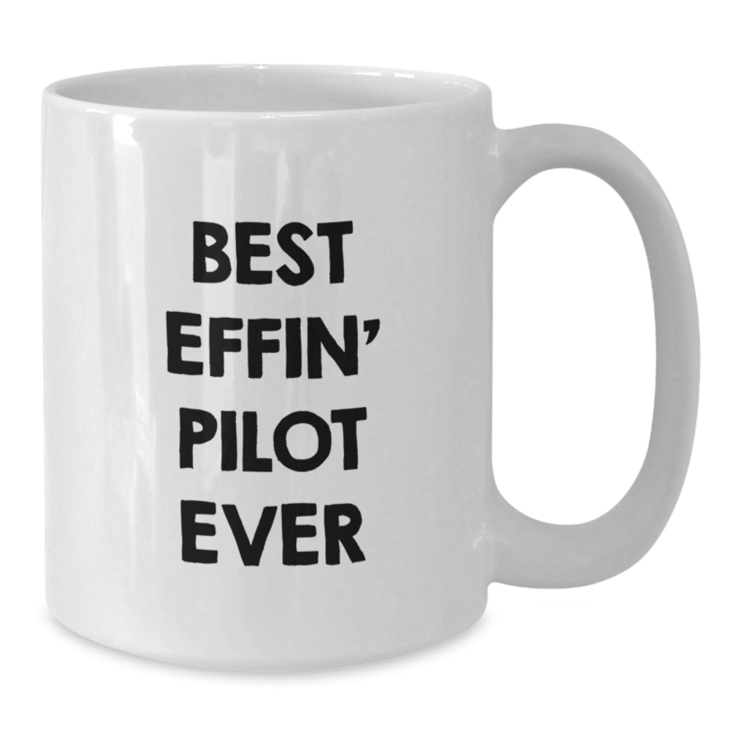 Funny Pilot Quotes, Best Effin' Pilot Ever, Unique Gifts for Pilots from Family - Additional