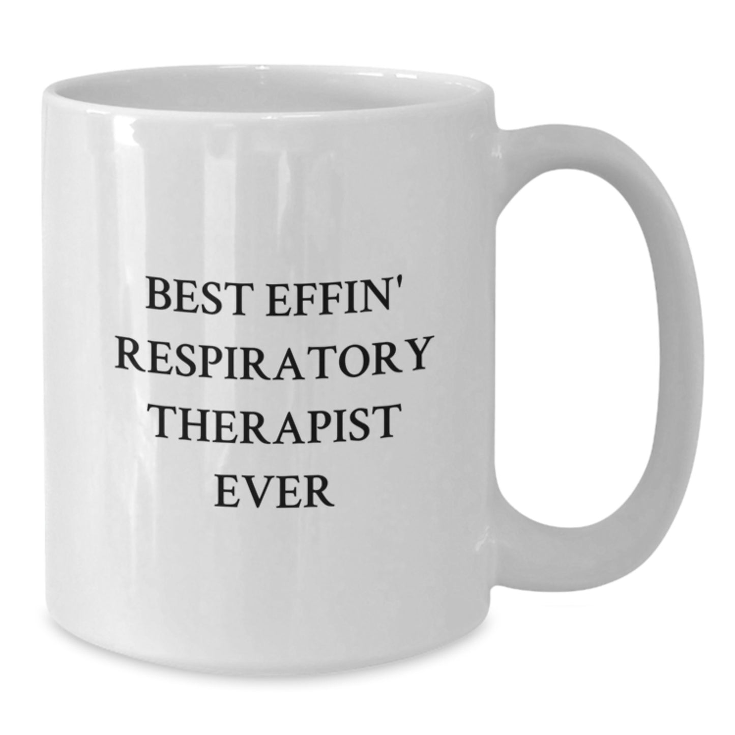 Funny Gifts for Respiratory Therapists, White Coffee Mugs for Christmas Unique Presents from Friends or Family, 'Best Effin' Respiratory Therapist Ever' - Additional