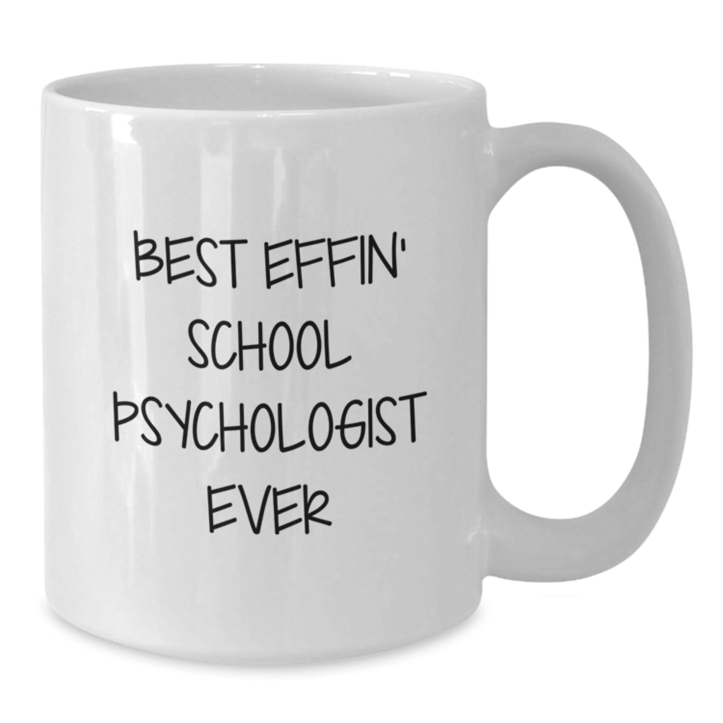 Funny School Psychologist Gifts from Friends for School Psychologist Mugs White Coffee Mugs Best Effin' School Psychologist Ever Christmas Unique Gifts - Additional