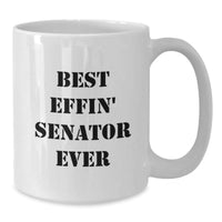 Load image into Gallery viewer, Funny Senator Gifts from Friends and Family, White Coffee Mug with Best Effin' Senator Ever Quote for Christmas Unique Gifts for Senator - Additional
