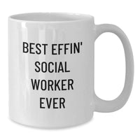Load image into Gallery viewer, Funny Social Worker Gifts - Best Effin' Social Worker Ever White Coffee Mug - Unique Christmas Memorable Presents for Social Workers Men Women Friends - Additional

