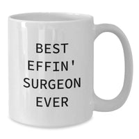 Load image into Gallery viewer, Funny Surgeon Gifts from Men to Best Effin' Surgeon Ever Lover, White Coffee Mug, Christmas Unique Gifts for Surgeons - Additional
