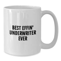 Load image into Gallery viewer, Funny Underwriter Gifts for Men, Women, Friends, or Coworkers - Best Effin' Underwriter Ever White Coffee Mug, Christmas Unique Gifts from Men, Women, Friends, or Family - Additional
