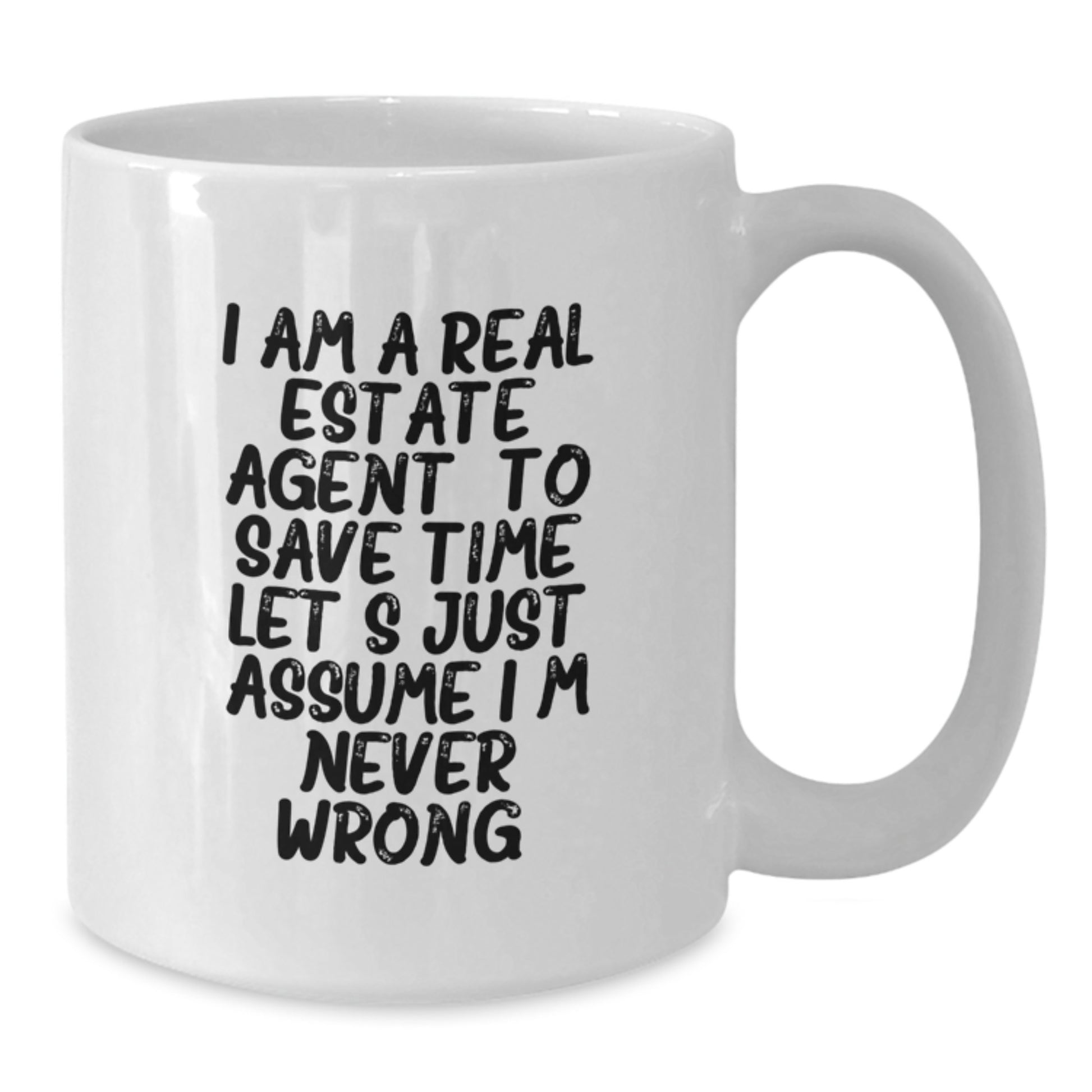 Funny Real Estate Agent Gifts for Men, Friends, and Coworkers - White Coffee Mug with I'm Never Wrong Quote, Christmas Unique - Additional