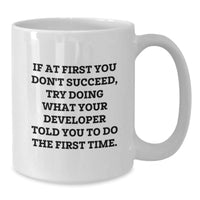 Load image into Gallery viewer, Funny Developer White Coffee Mug Gifts from Friends, Christmas Unique Gifts for Men, Women, Coworkers, Family, Developer, 11oz 15oz Ceramic - Additional
