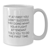 Load image into Gallery viewer, Funny Flight Attendant Gifts for Coworkers - White Coffee Mug with Humorous Quote, Perfect Christmas Unique Gifts from Friends - Additional
