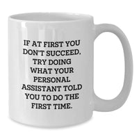Load image into Gallery viewer, Funny Personal Assistant Quotes White Coffee Mug Gifts from Men to Coworkers, Funny White Coffee Mug for Birthday, Unique Gifts for Personal Assistants - Additional
