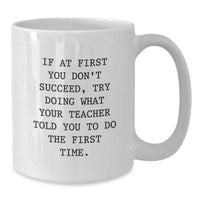 Load image into Gallery viewer, Funny Teacher White Coffee Mug Gifts from Friends, Men, Women, Coworkers, Family to Teacher, Men, Women, Friends, Coworkers, Family for Christmas Unique Gifts - Additional
