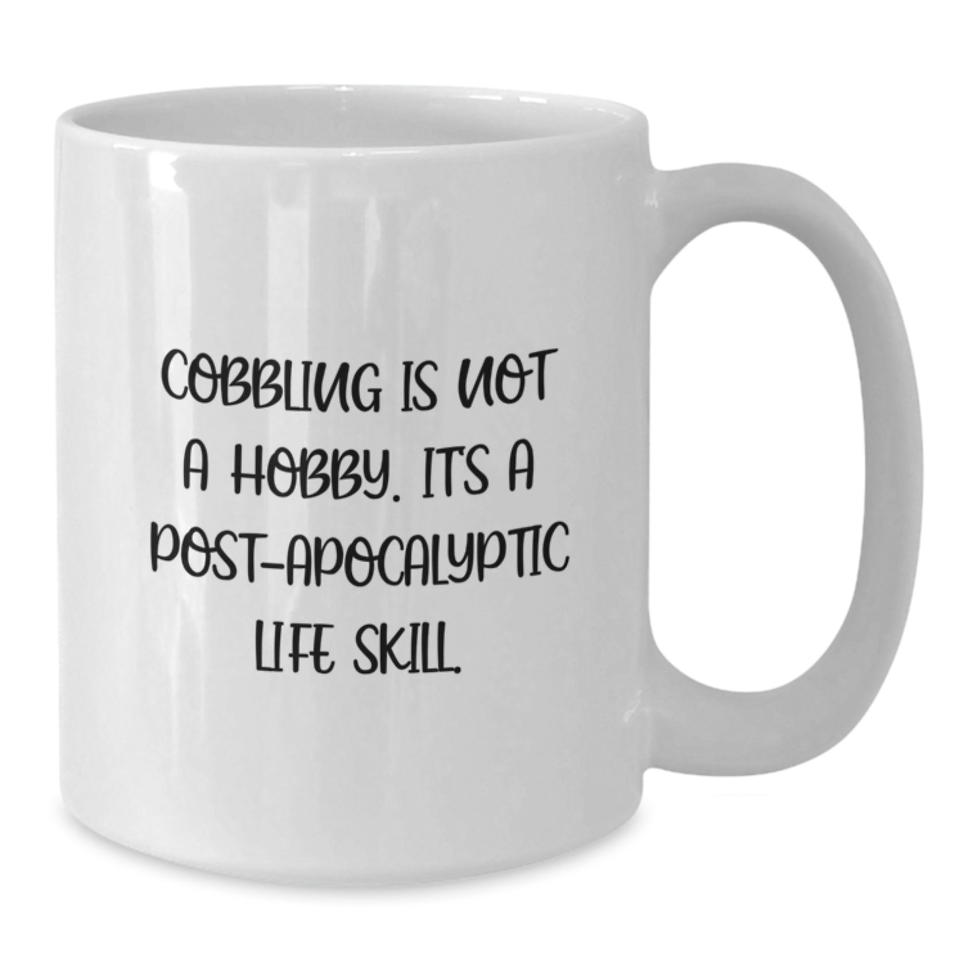Funny Post-Apocalyptic Life Skill Gifts for Cobbling Enthusiast Women, 'Cobbling Is Not A Hobby. It's A Post-apocalyptic Life Skill.' Mother's Day Unique Gifts from Friends Family - Additional