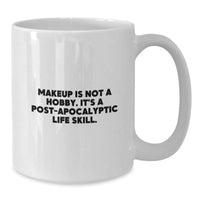 Load image into Gallery viewer, Funny Makeup Lovers Gift Ideas Birthday White Coffee Mug 'Makeup Is Not A Hobby' - Additional
