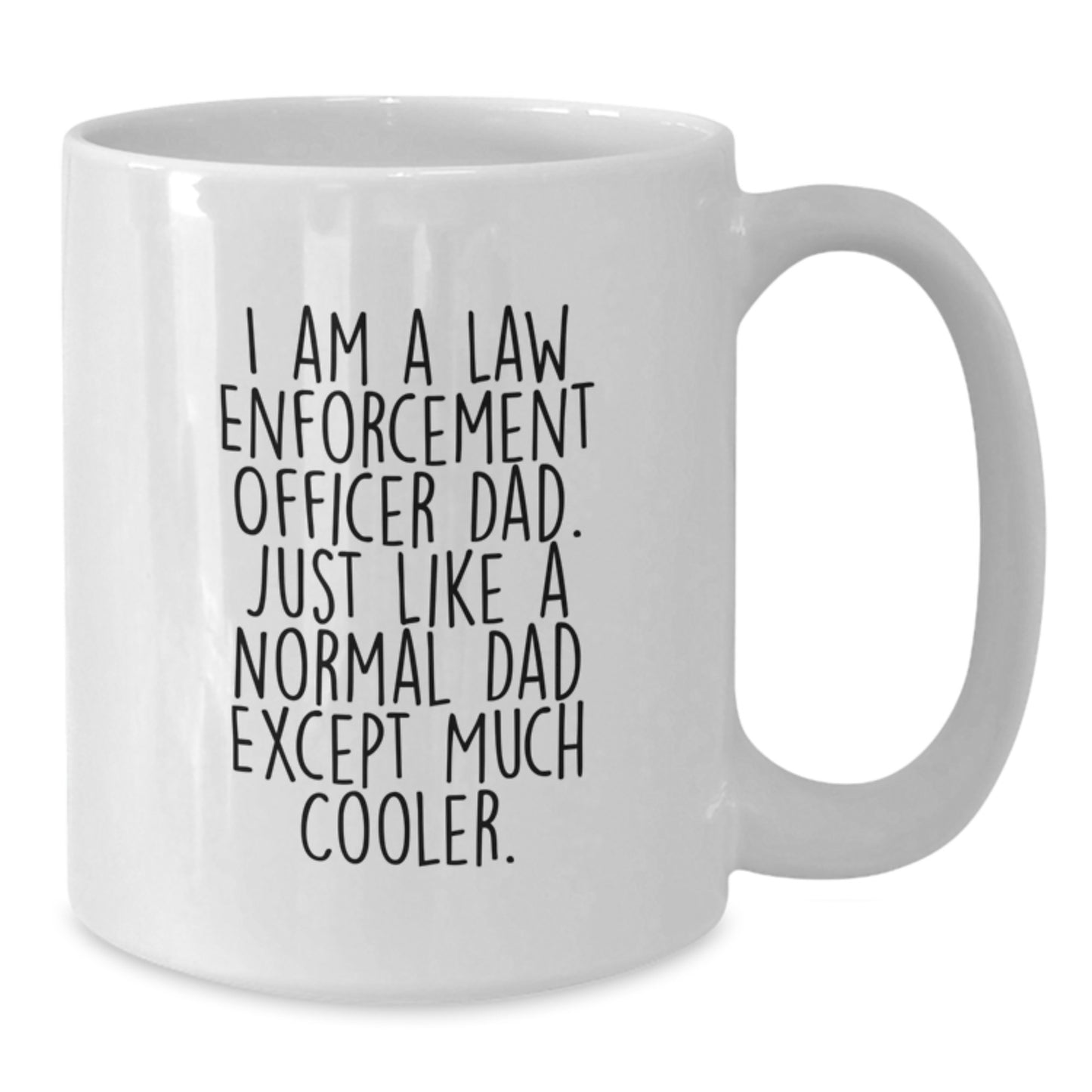 Funny Coffee Mugs for Law Enforcement Officer Dad - Unique Birthday Unique Gifts from Family to Law Enforcement Officer Men - Additional
