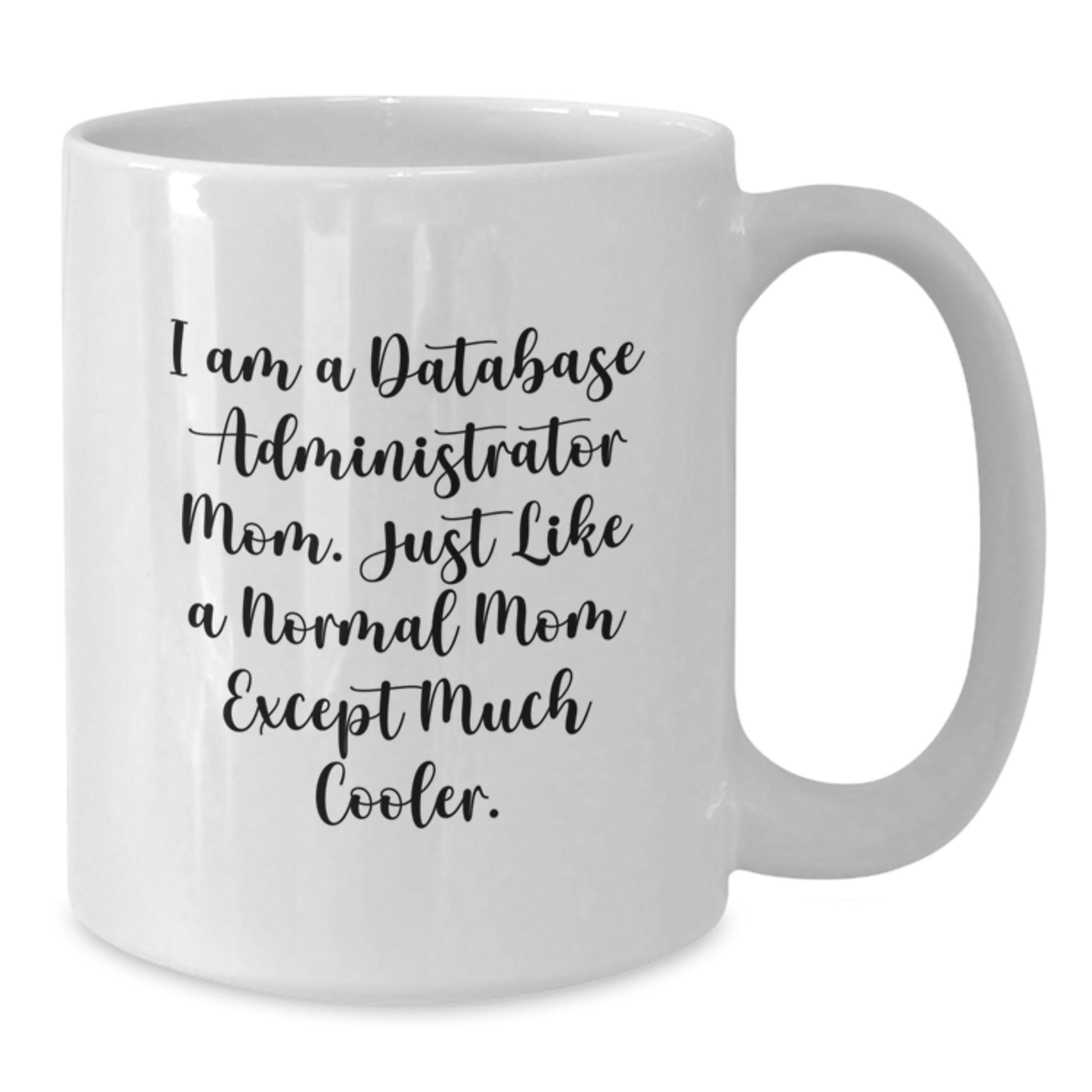 Funny Gifts from Dad or Mom for Database Administrator Friends with White Coffee Mug - I'm a DBA Mom - Perfect Birthday Unique Gifts for DBA Men - Additional