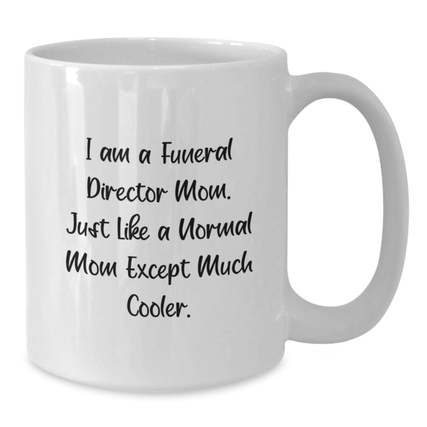 Funny Gifts from Friends for Funeral Director Mom, White Coffee Mug for Birthday Unique - Additional