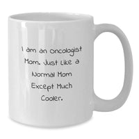 Load image into Gallery viewer, Funny Oncologist Mom White Coffee Mugs Gifts for Oncologists from Friends and Family on Valentine's - Additional
