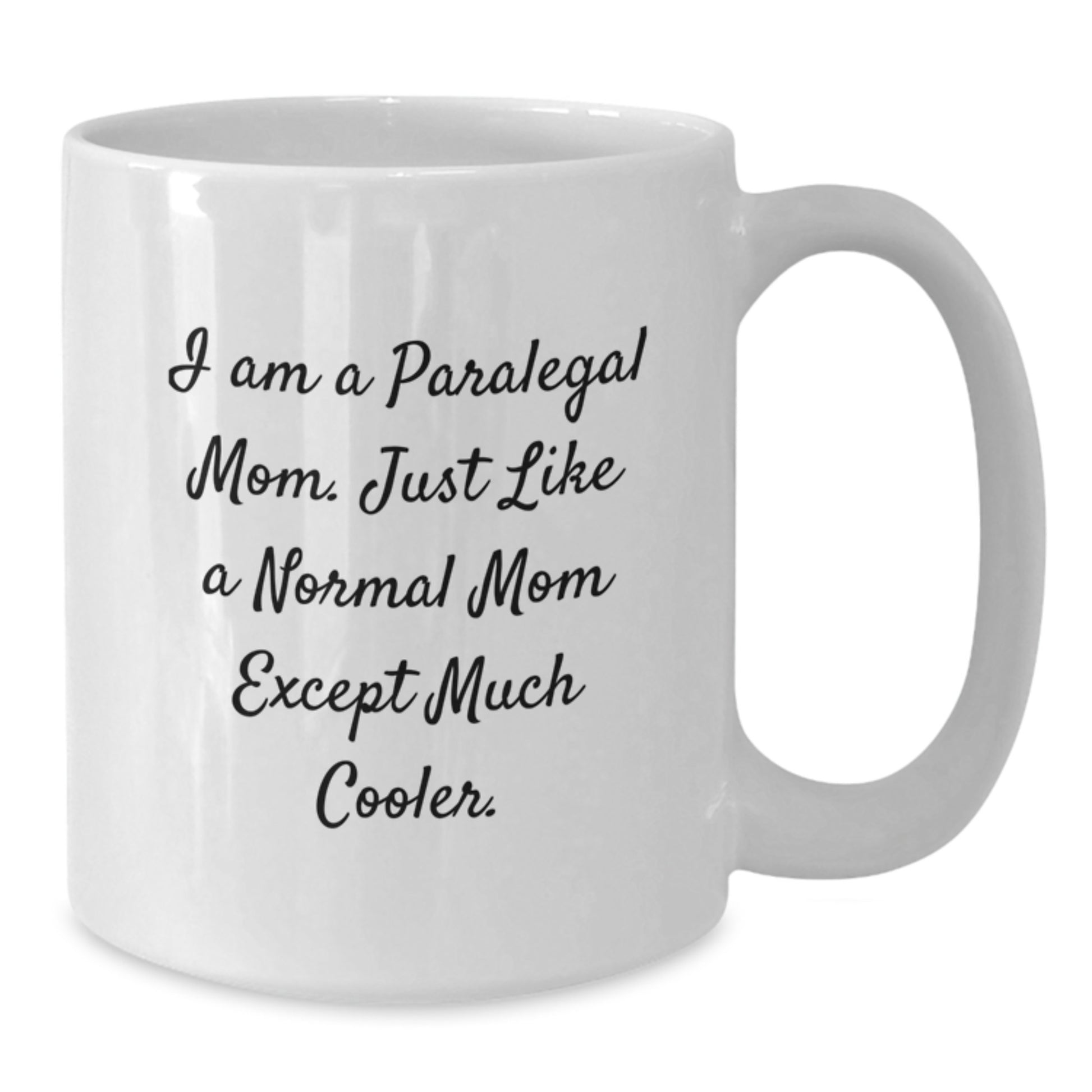 Gifts from Friends and Family to Paralegal Mom - Funny White Coffee Mug, Birthday Unique Gifts for Paralegal Women, Women's Lawyer Coffee Mug - Additional