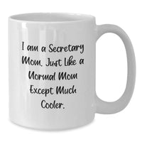 Load image into Gallery viewer, Secretary Mom Coffee Mug Funny Quote White Ceramic Gifts from Men Women Friends Family Valentine's Unique - Additional
