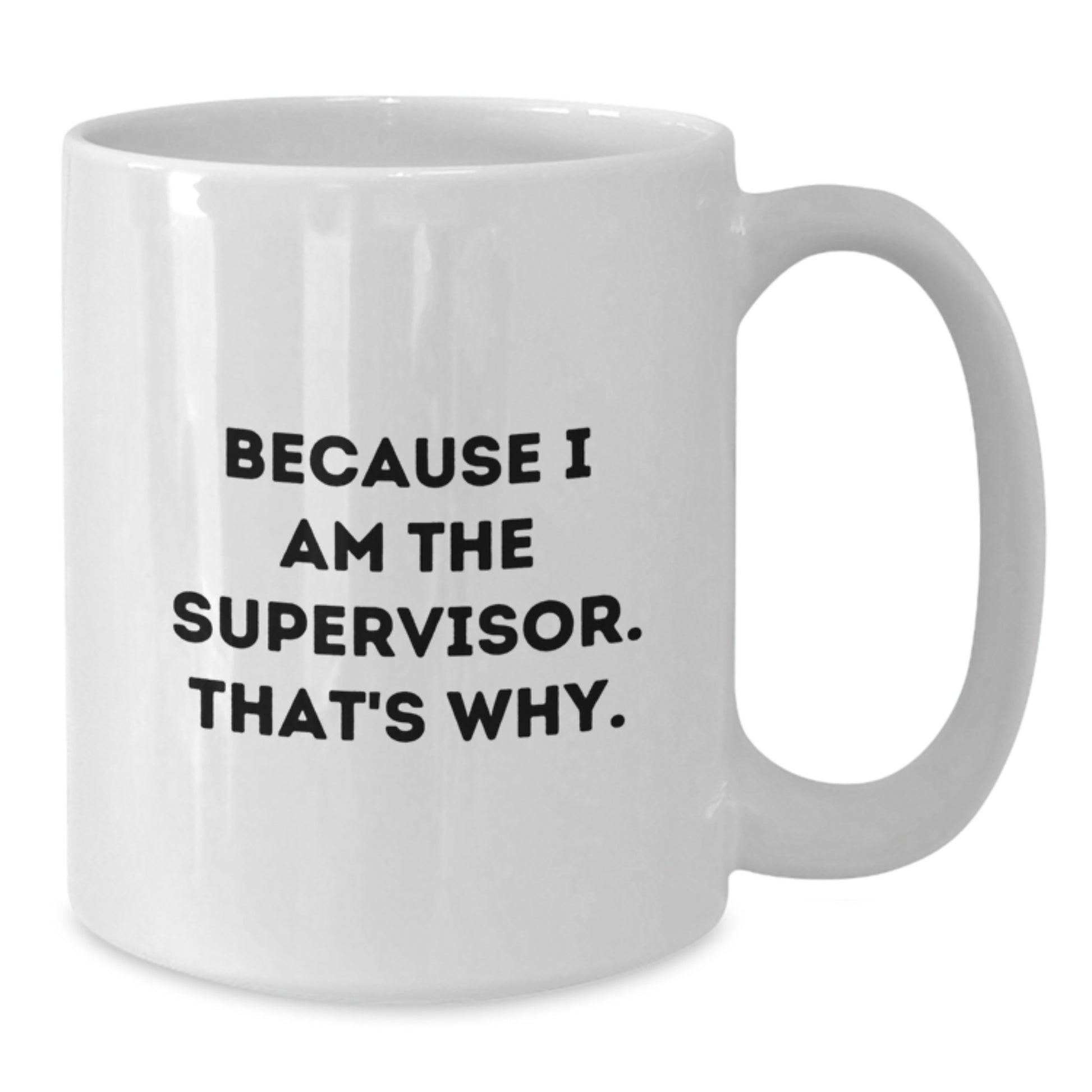 Funny White Coffee Mug for Supervisor Gifts from Men to Women, Unique Mother's Day Unique Gifts for Supervisor - Additional