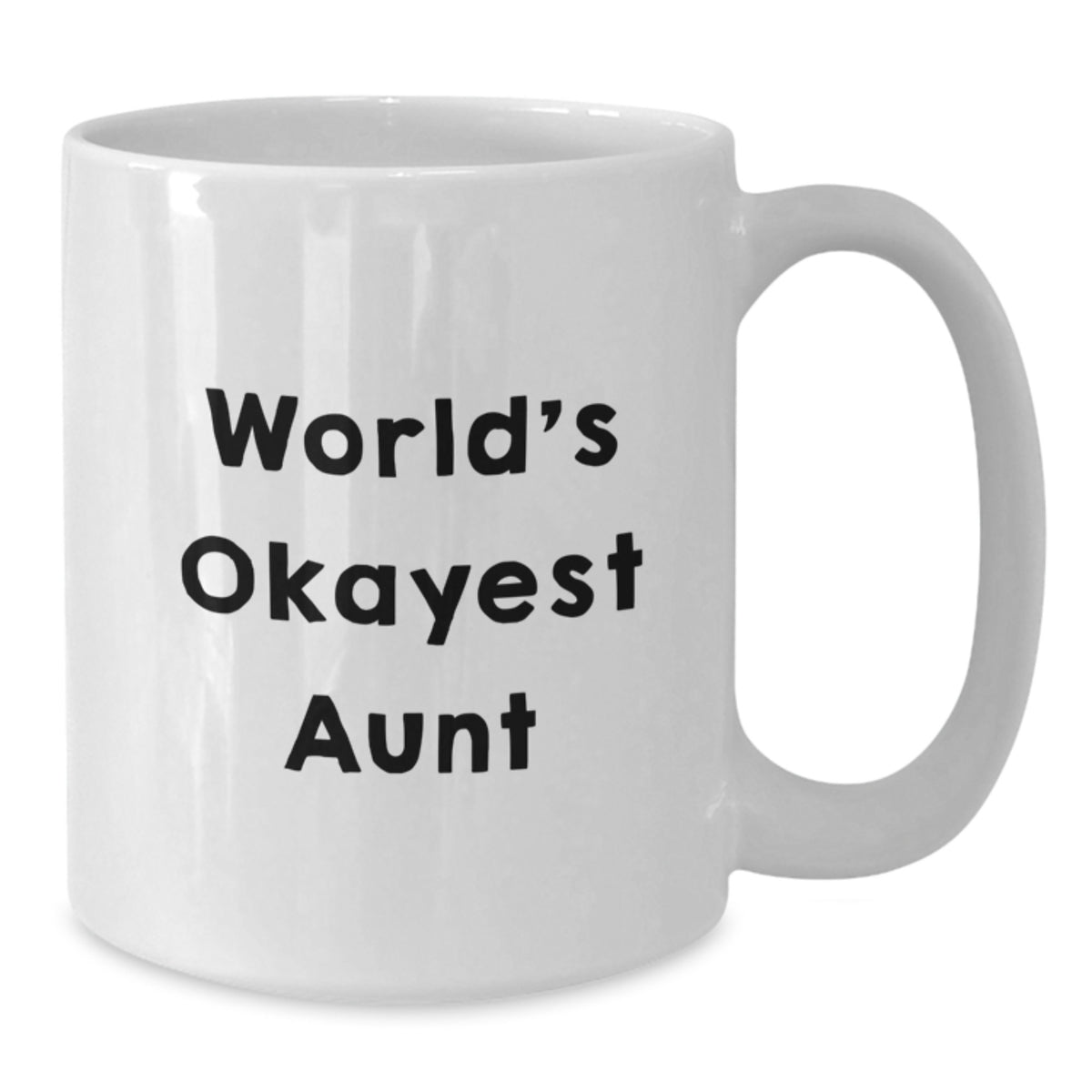 Funny Gifts from Family, World's Okayest Aunt White Coffee Mug for Aunt, Perfect Valentine's Unique Gifts - Additional