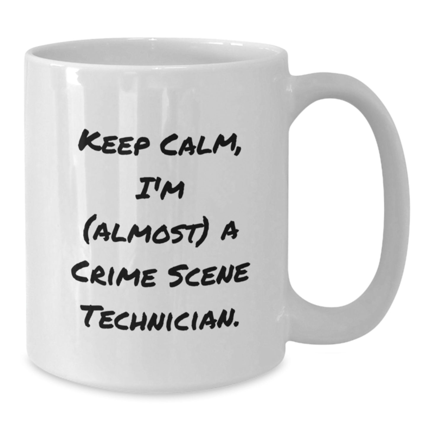 Funny Crime Scene Technician Gifts from Men for Dad, White Coffee Mug, I'm (almost) A Crime Scene Technician. - Additional
