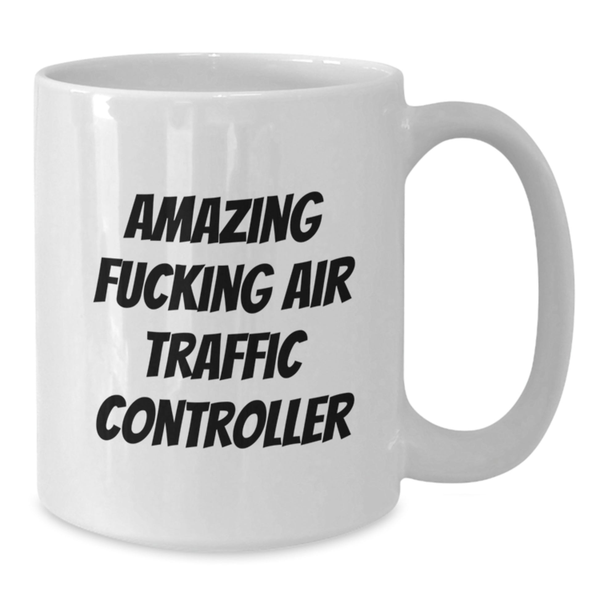 Air Traffic Controller Funny Quote Funny Gifts for Men from Dad on Father's Day Unique White Coffee Mug - Additional