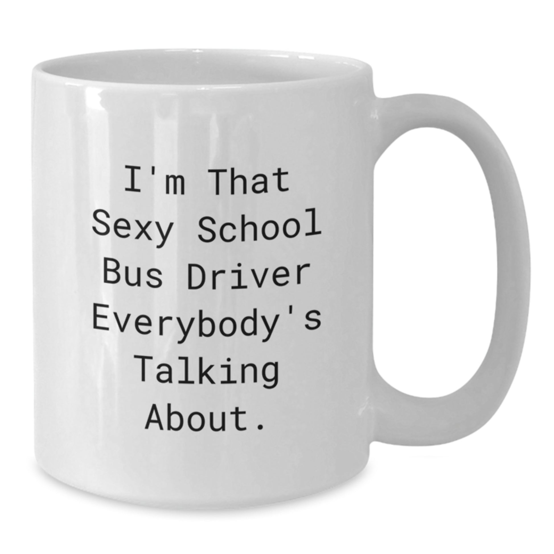 Gifts from Men for School Bus Driver Funny Inspirational Quote White Coffee Mug Unique Gifts for Mother's Day - Additional