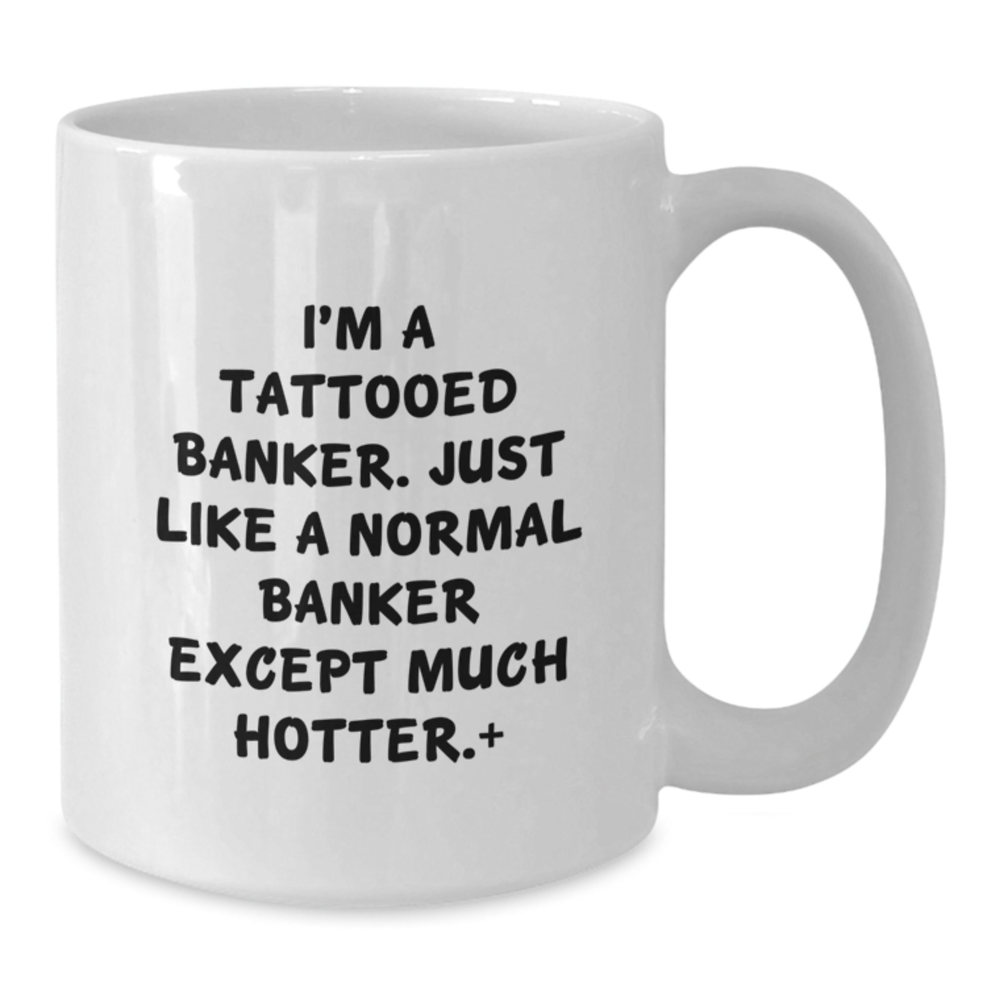 Funny Banker Gifts for Men, Woman, Coworkers - White Coffee Mug for Mom's Day Unique from Friends, Family - Additional